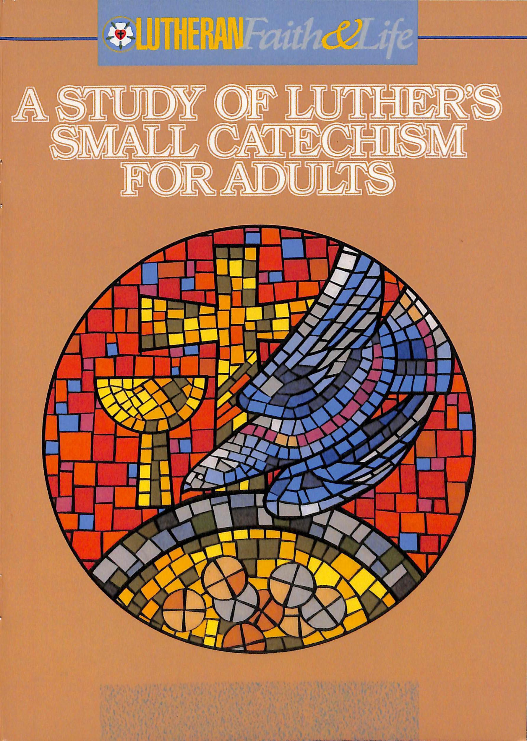 A Study of Luther's Small Catechism for Adults, Student Book